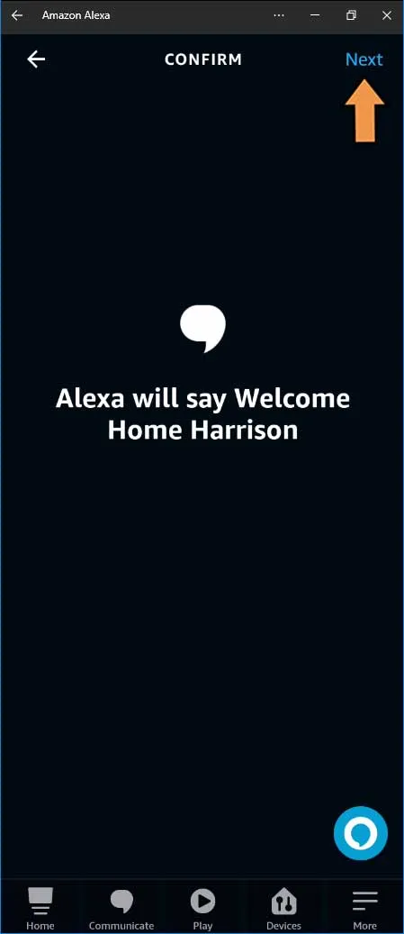 Alexa Welcome Home Actions Alexa Says Message confirm